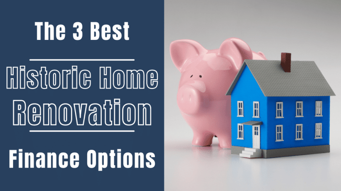 The 3 Best Historic Home Renovation Finance Options The 3 Best Historic Home Renovation Finance Options